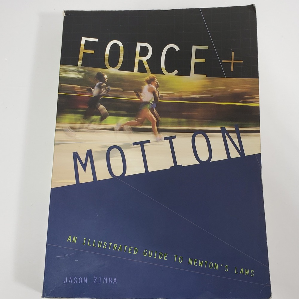 Force and Motion An Illustrated Guide Newton's Laws Jason Zimba Illustrated Book